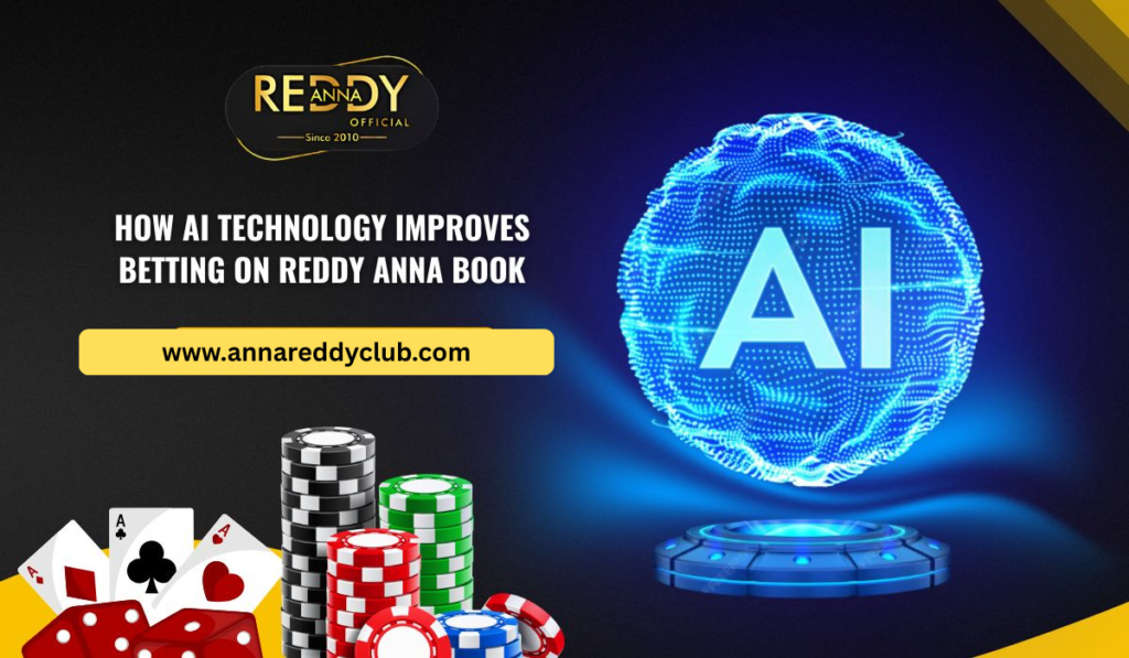 How AI Technology Improves Betting on Reddy Anna Book