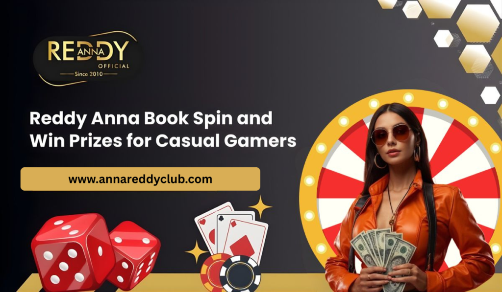 Reddy Anna Book Spin and Win Prizes for Casual Gamers