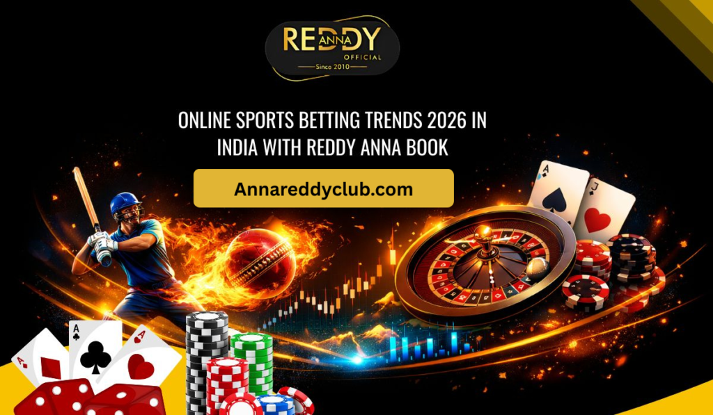 Online Sports Betting Trends 2026 in India with Reddy Anna Book
