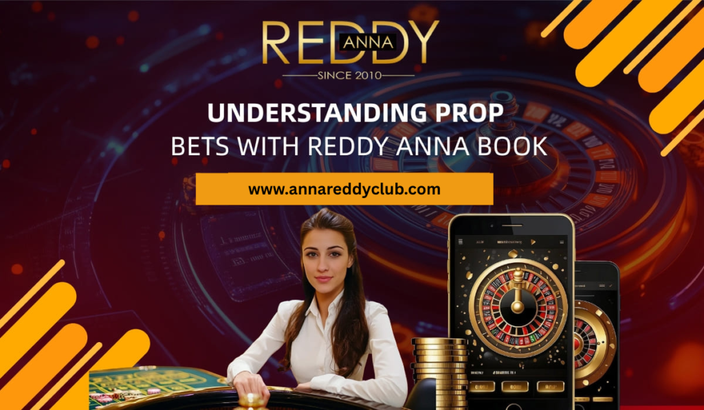 Understanding Prop Bets with Reddy Anna Book