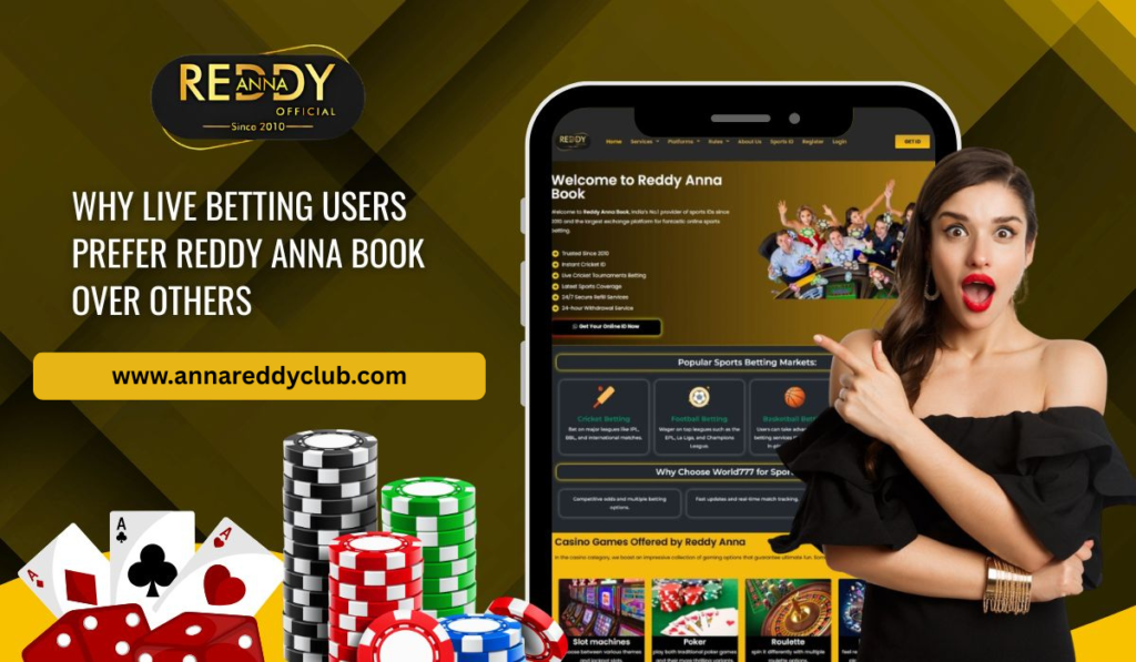 Why Live Betting Users Prefer Reddy Anna Book Over Others